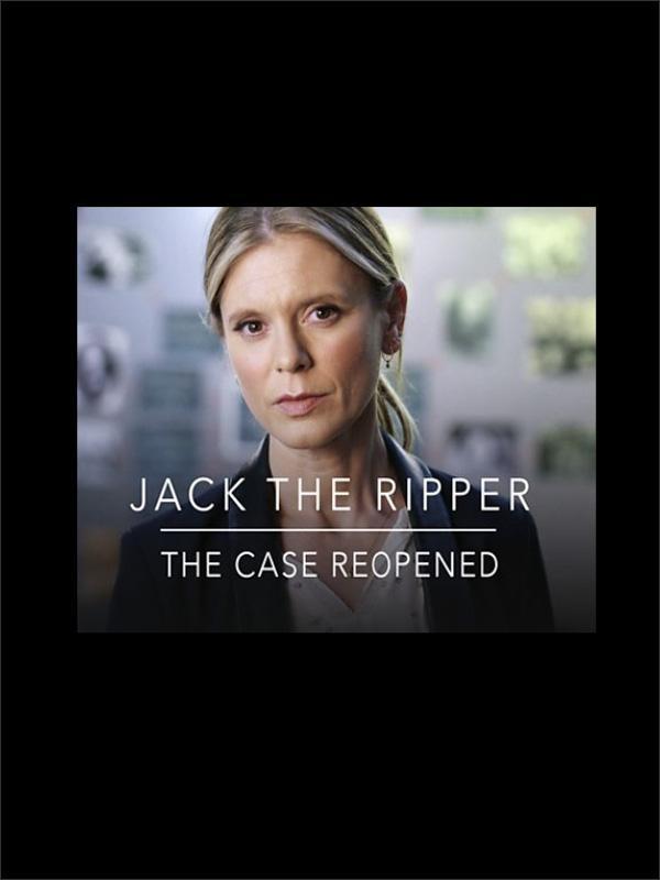 Jack the Ripper - The Case Reopened