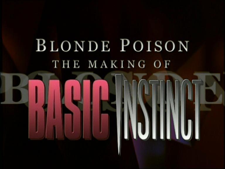 Blonde Poison: The Making of 'Basic Instinct'