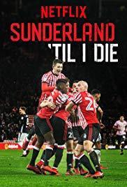 Sunderland 'Til I Die (TV Series)