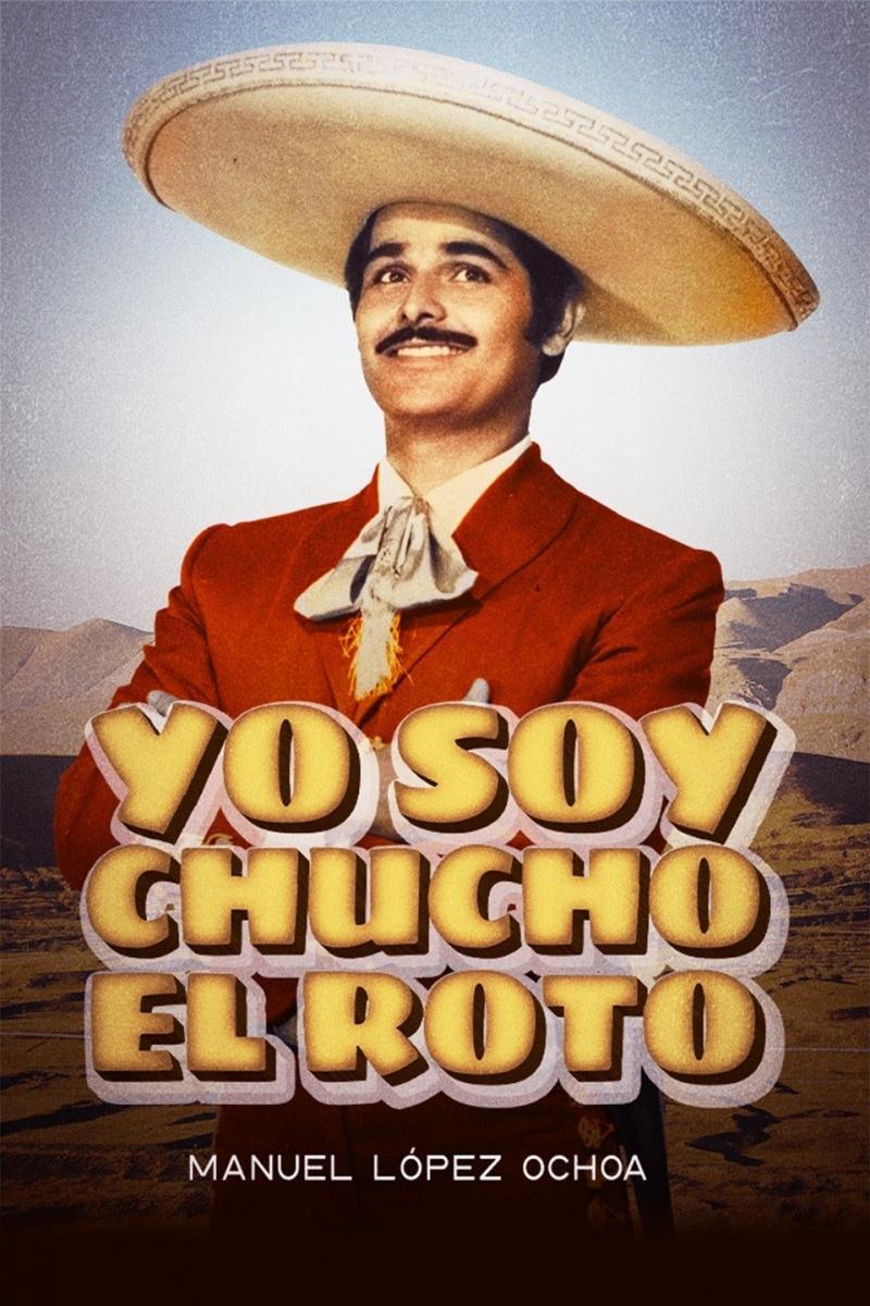 Yo soy Chucho el Roto