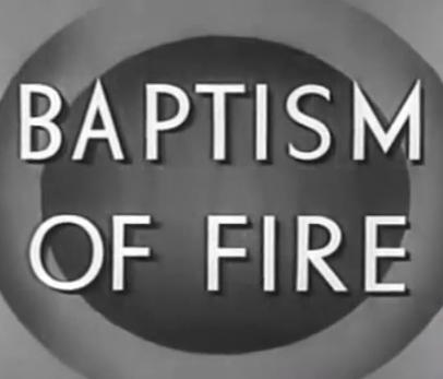 Baptism of Fire