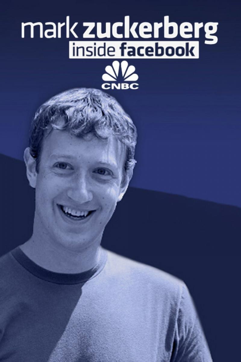 Mark Zuckerberg: Inside Facebook