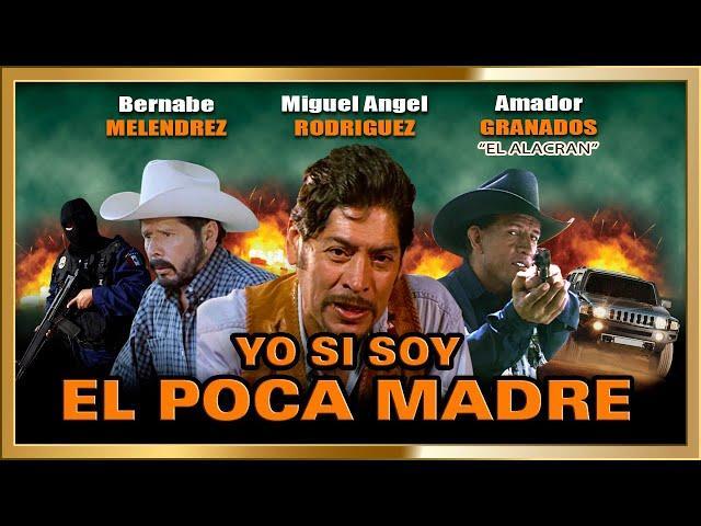 Yo si soy el poca madre