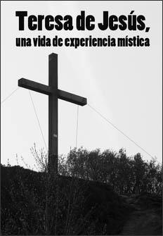 Teresa de Jesús, una vida de experiencia mística