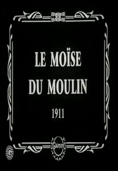 Le Moïse du moulin (S)