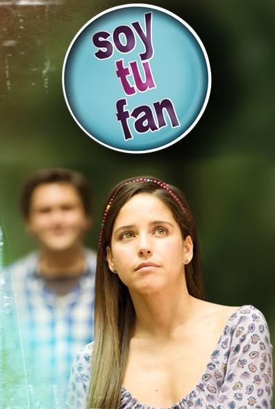 Soy tu fan (Serie de TV)