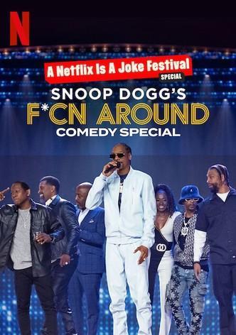 Snoop Dogg's F*cn Around Comedy Special