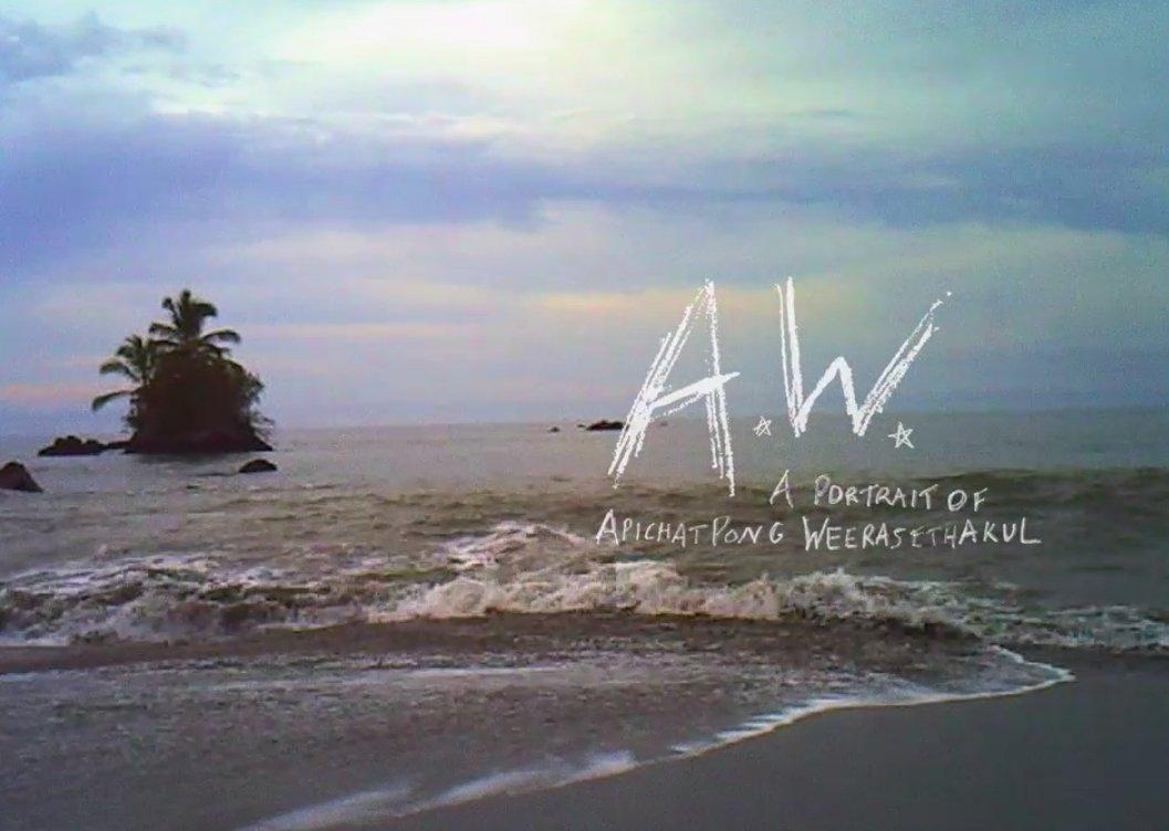 A.W.: A Portrait of Apichatpong Weerasethakul