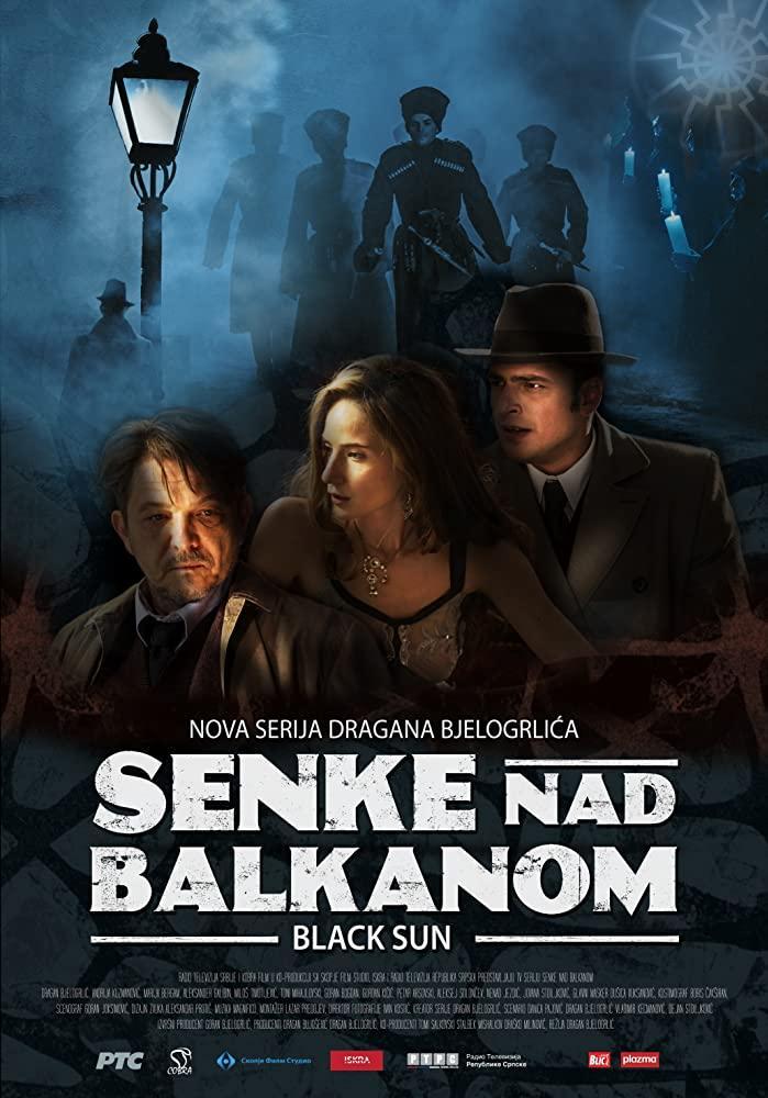 Shadows Over Balkan (Black Sun) (TV Series)