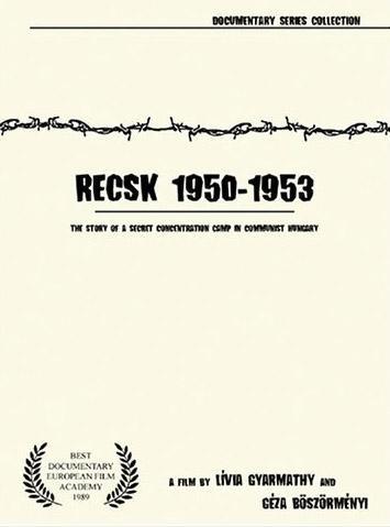 Recsk 1950-1953, egy titkos kényszermunkatábor története