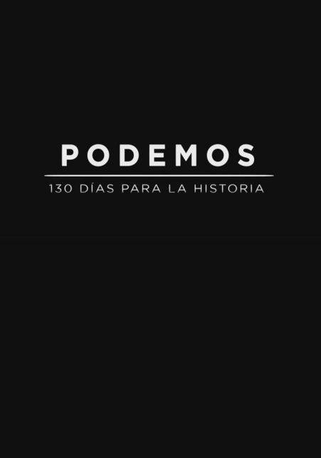 Podemos: 130 días para la historia