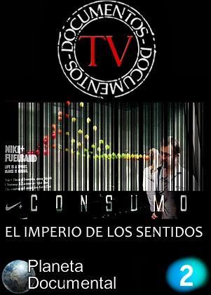 Consumo, el imperio de los sentidos (TV)