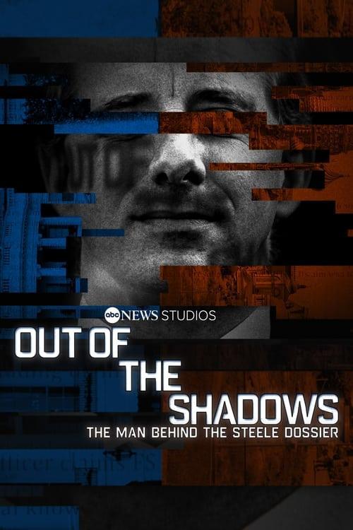 Out of the Shadows: The Man Behind the Steele Dossier (TV)