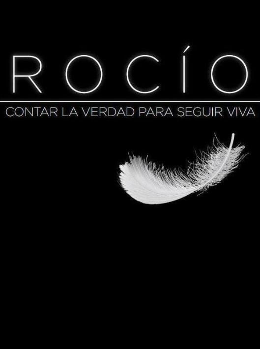 Rocío: Contar la verdad para seguir viva (Miniserie de TV)