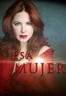 Esa mujer (Serie de TV)