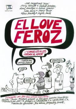 El Love Feroz o Cuando los hijos juegan al amor