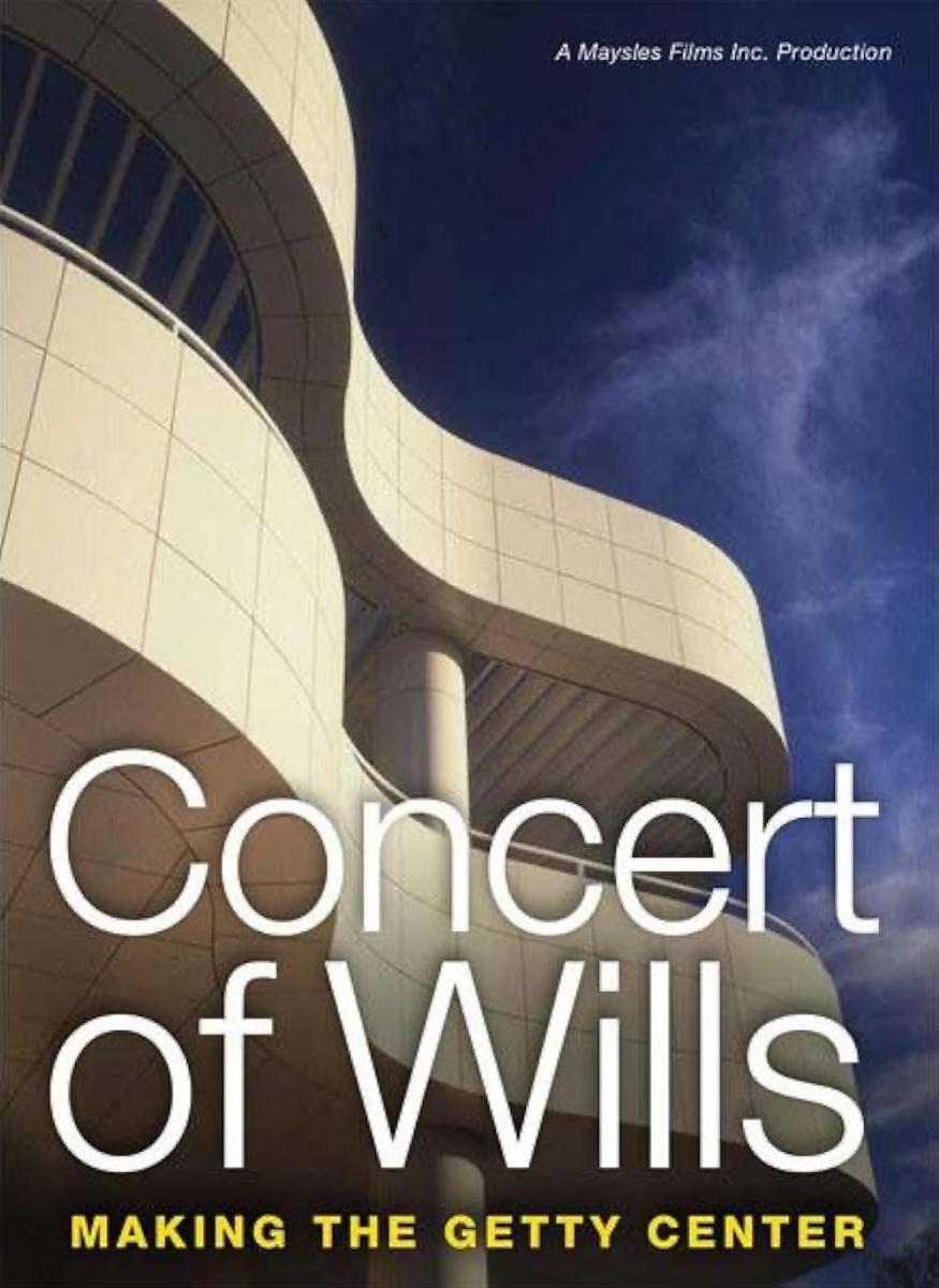 Concert of Wills: Making the Getty Center