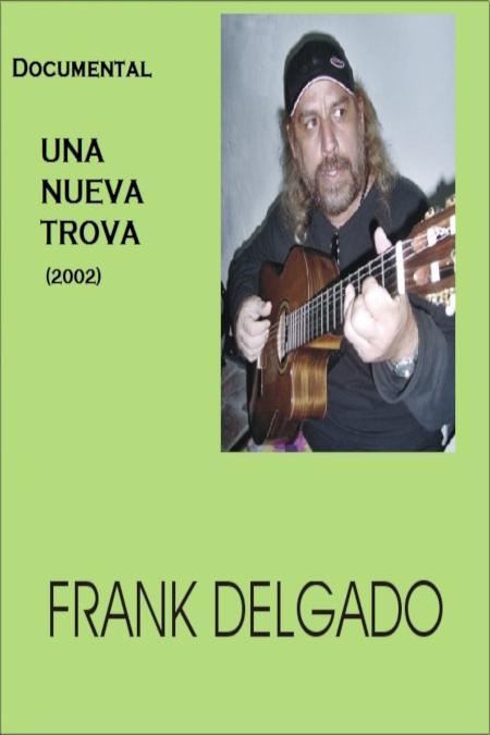 Frank Delgado, una nueva trova