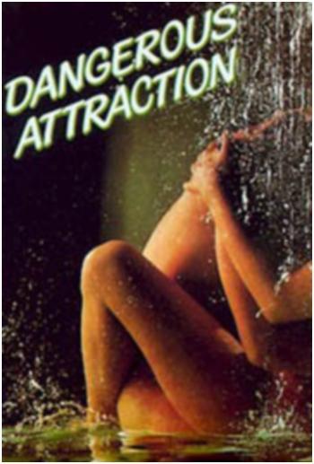 Dangerous Attraction