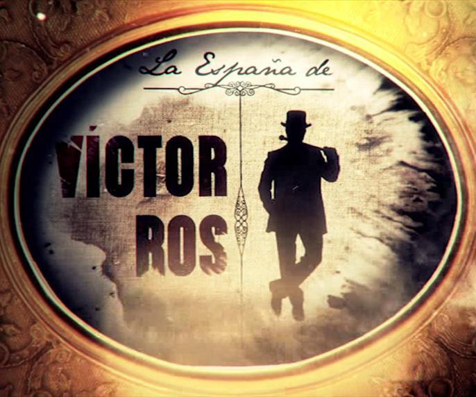 La España de Víctor Ros (TV Series)