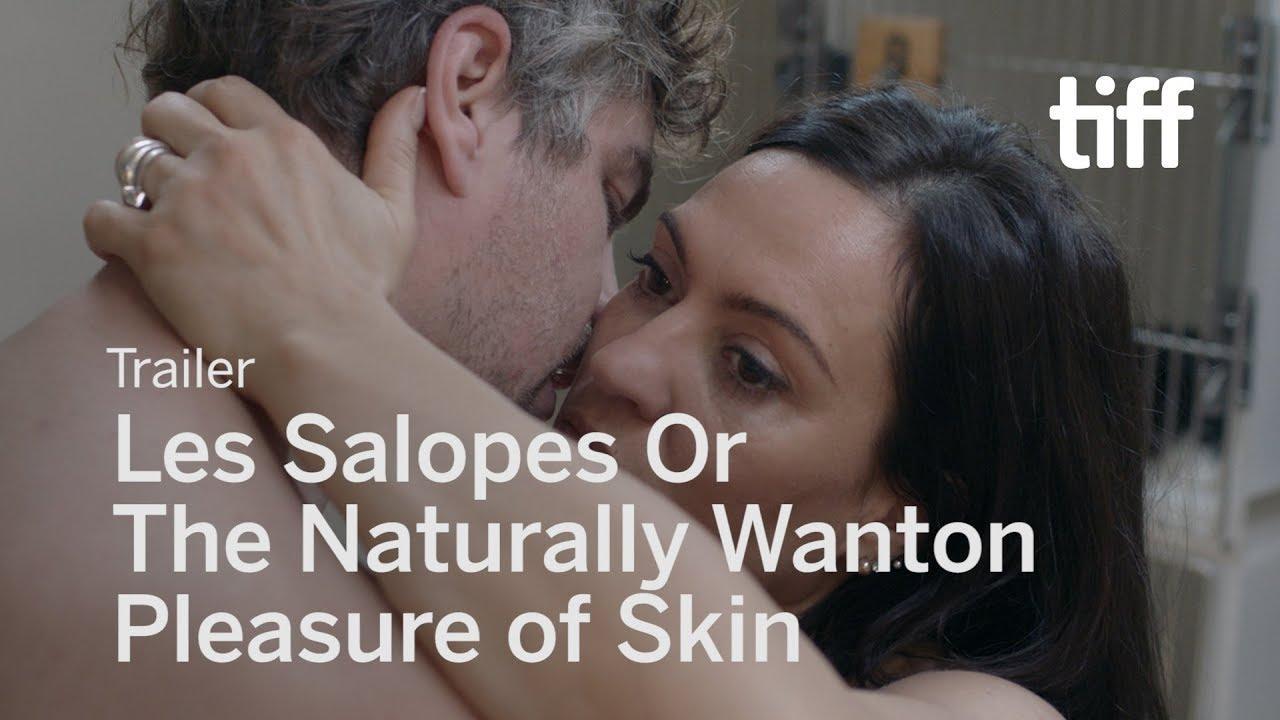 Les Salopes or the Naturally Wanton Pleasure of Skin