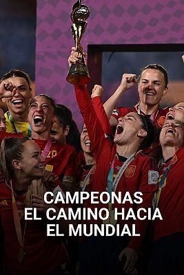 Campeonas: El camino hacia el Mundial