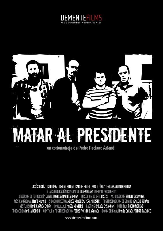 Matar al Presidente (C)