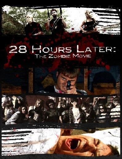 28 Hours Later: The Zombie Movie