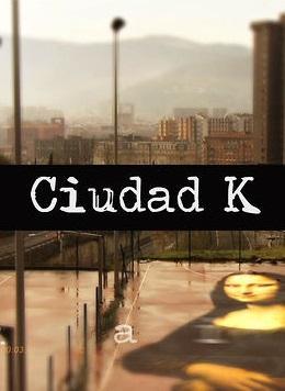 Ciudad K (TV Series)