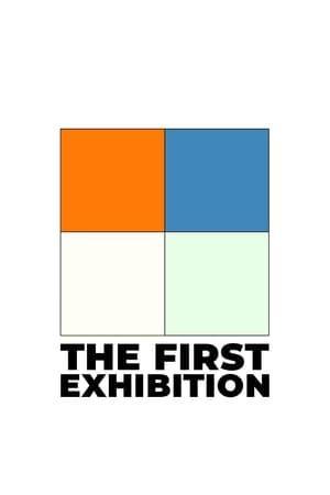 The First Exhibition (S)