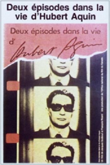 Deux épisodes dans la vie d'Hubert Aquin