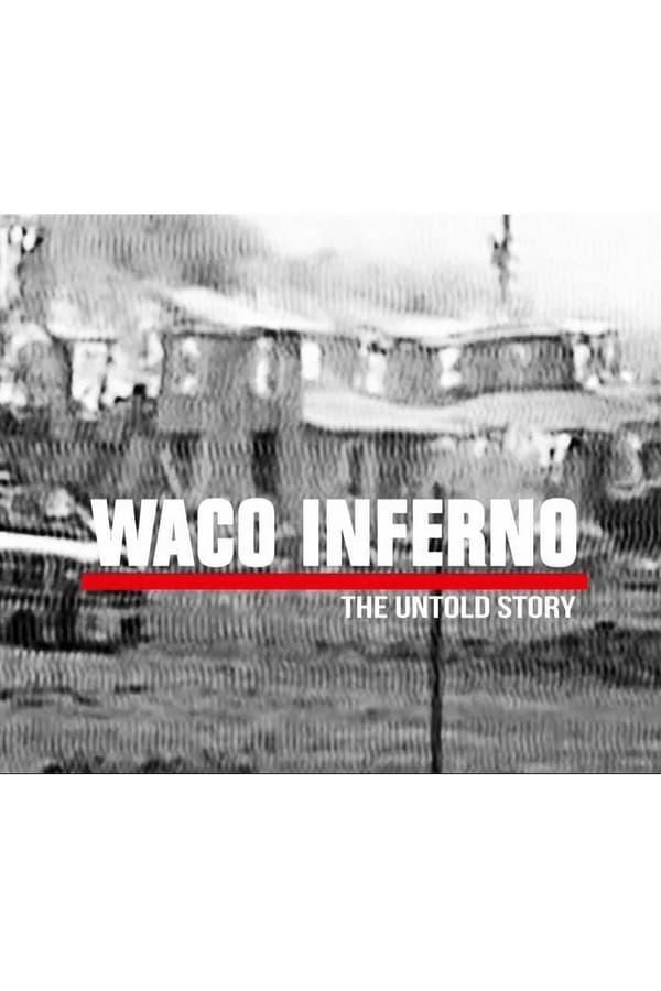 Waco Inferno: The Untold Story (TV)