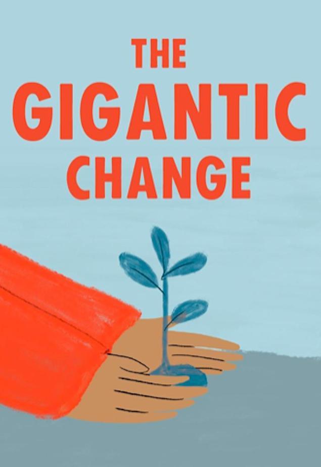 The Gigantic Change (S)