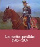 Los sueños perdidos (1905-1909)