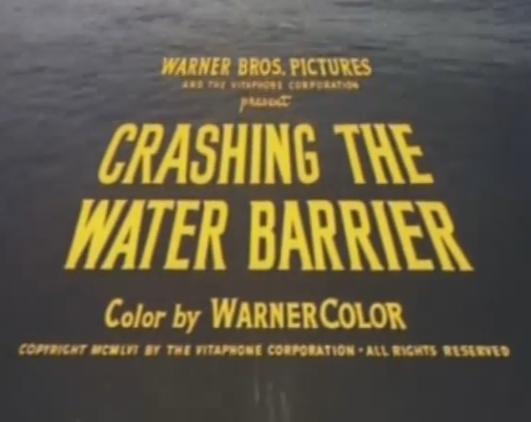 Crashing the Water Barrier (S)