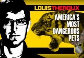 Louis Theroux: America's Most Dangerous Pets (TV)