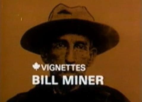 Canada Vignettes: Bill Miner (S)