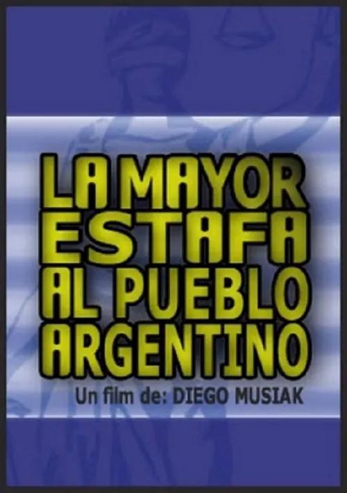 La mayor estafa al pueblo argentino