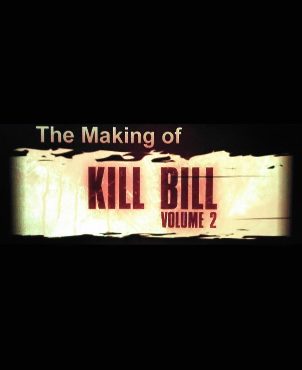 The Making of 'Kill Bill: Volume 2'