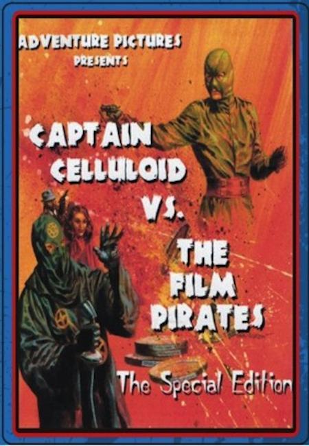 Captain Celluloid vs. the Film Pirates