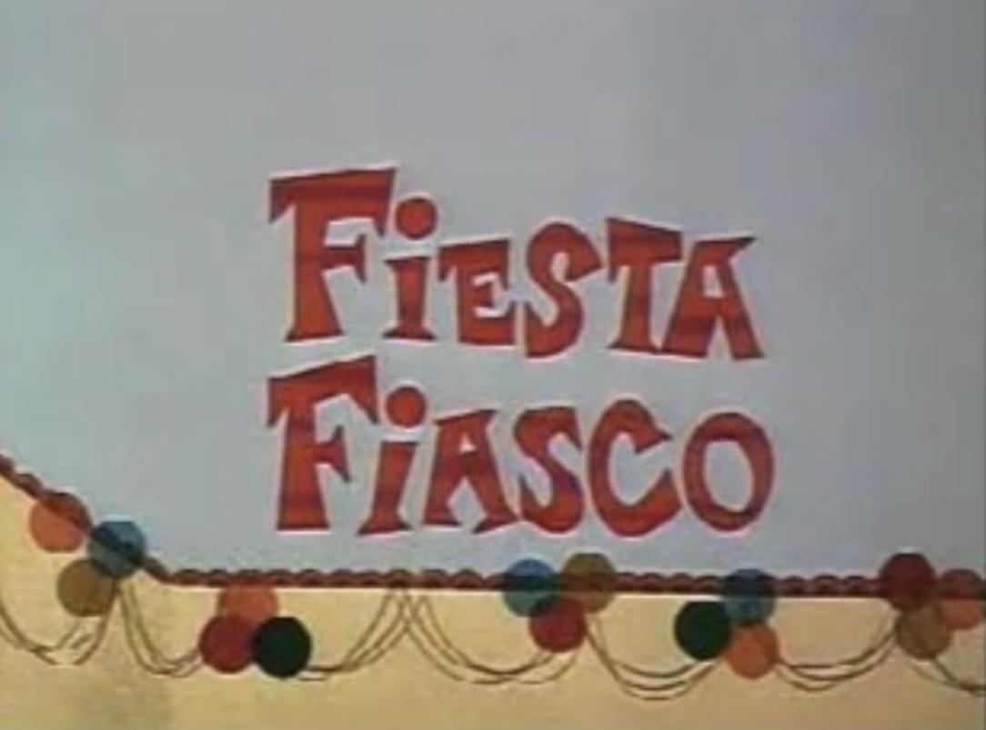 Fiesta Fiasco (S)