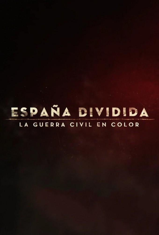 Spain Divided: The Civil War in color (TV Series)