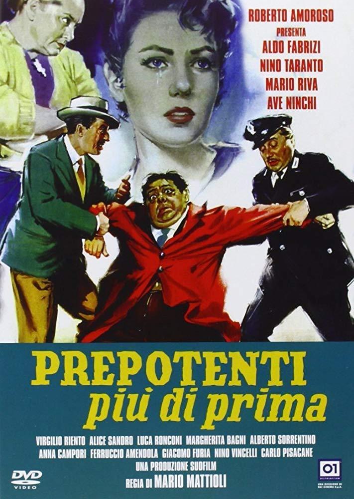 Prepotenti più di prima