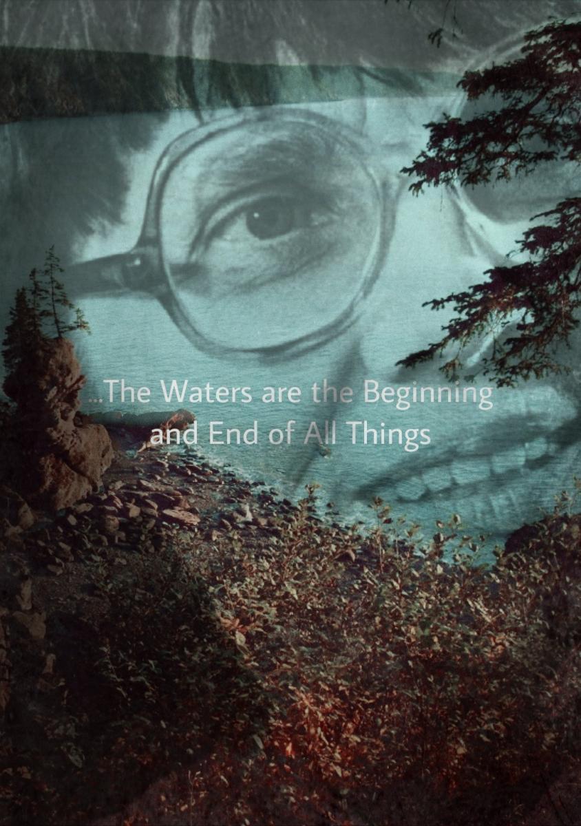 ...The Waters are the Beginning and End of All Things (S)