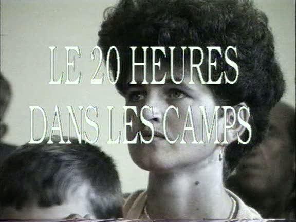 Le 20 heures dans les camps (C)