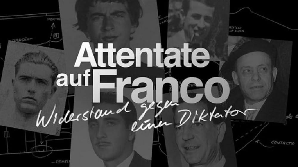 Asesinar a Franco: la resistencia contra un dictador