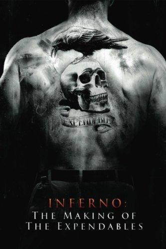 Inferno: The Making of 'The Expendables'