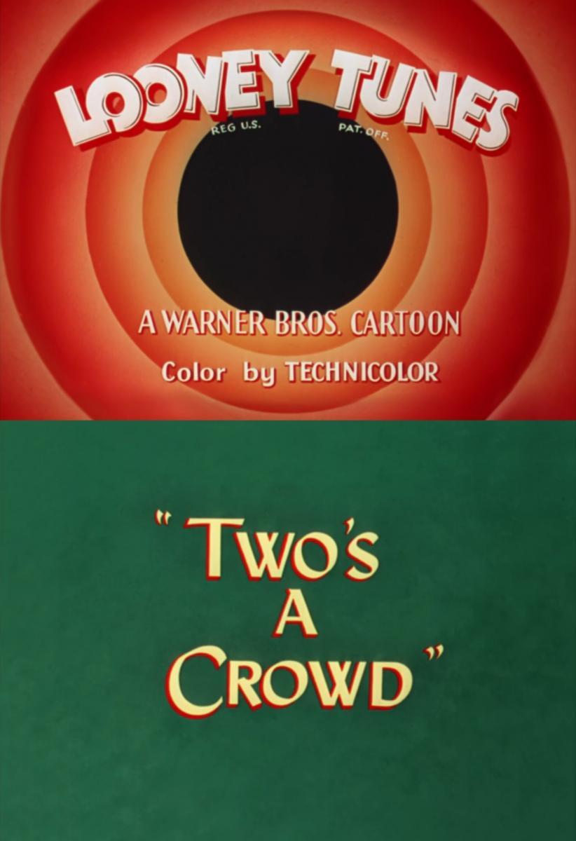 Two`s a Crowd (S)