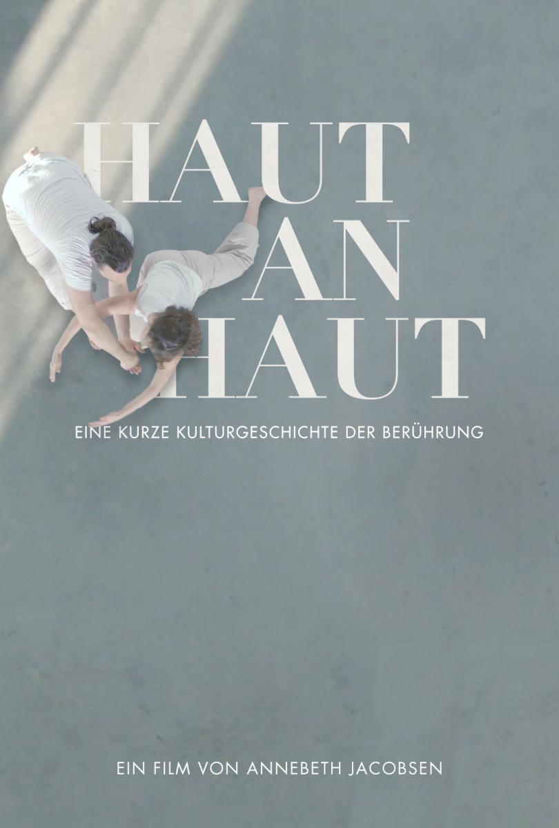 Haut an Haut: Eine kurze Kulturgeschichte der Berührung