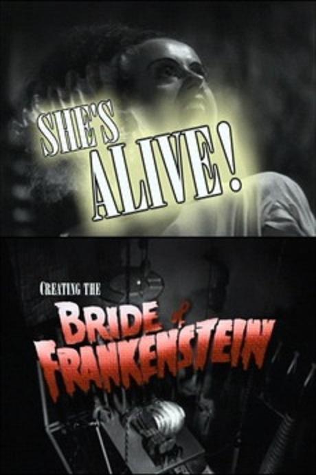 She's Alive! Creating the Bride of Frankenstein